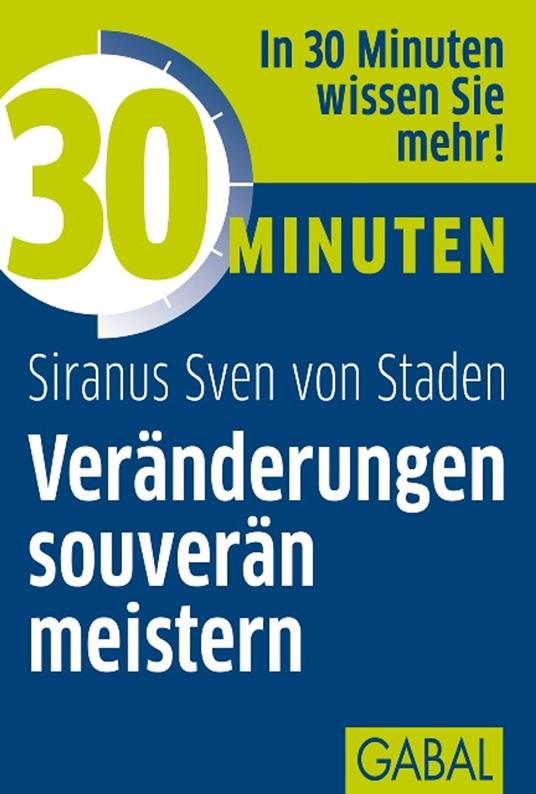 30 Minuten Veränderungen souverän meistern