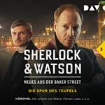 Sherlock & Watson - Neues aus der Baker Street, Folge 3: Die Spur des Teufels