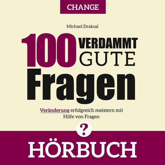 100 Verdammt gute Fragen – CHANGE