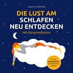 Die Lust am Schlafen neu entdecken