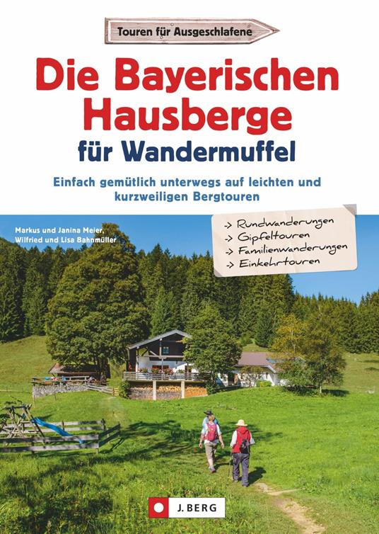 Die Bayerischen Hausberge für Wandermuffel