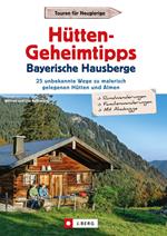 Hütten-Geheimtipps Bayerische Hausberge