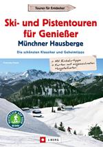 Leichte Ski- und Pistentouren Münchner Hausberge