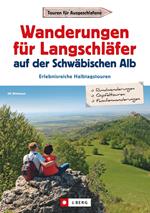 Wanderungen für Langschläfer auf der Schwäbischen Alb