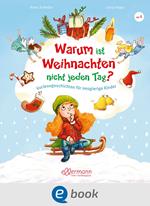 Warum ist Weihnachten nicht jeden Tag?