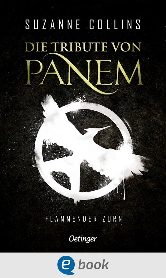 Die Tribute von Panem 3. Flammender Zorn - Suzanne Collins,Sylke Hachmeister,Peter Klöss - ebook