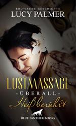 LustMassage - überall heiß berührt | Erotische Geschichte