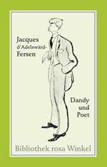 Jacques d'Adelswärd-Fersen. Dandy und Poet