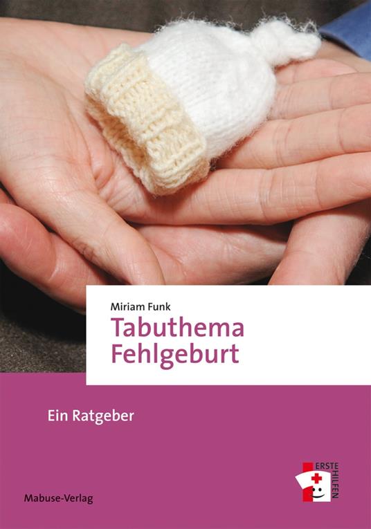 Tabuthema Fehlgeburt