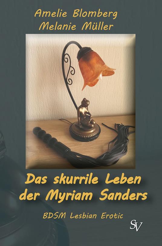 Das skurrile Leben der Myriam Sanders