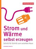 Strom und Wärme selbst erzeugen