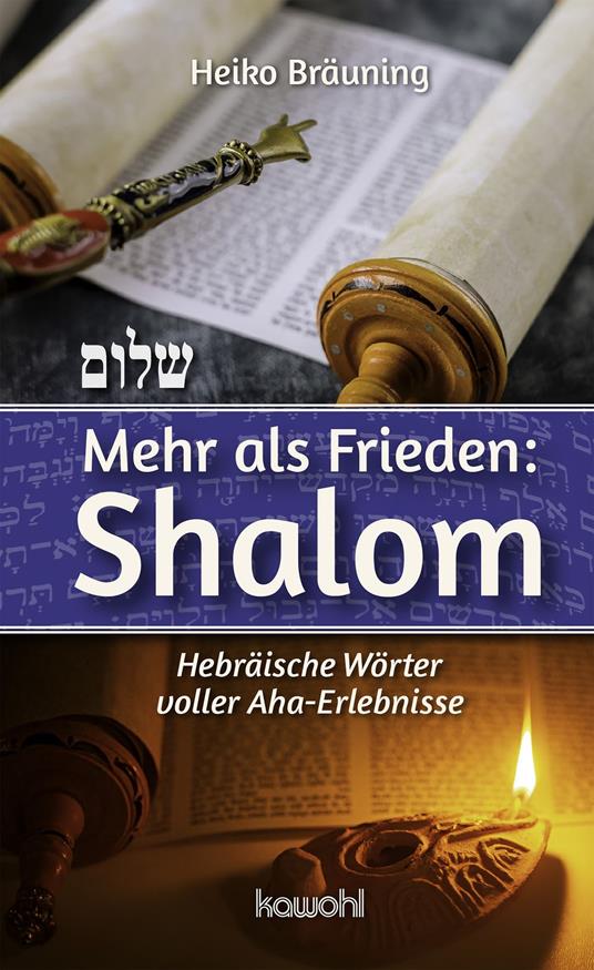 Mehr als Frieden: Shalom