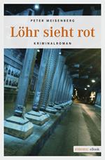 Löhr sieht rot