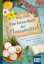 Das kleine Buch der Hausmittel. Kompakt-Ratgeber