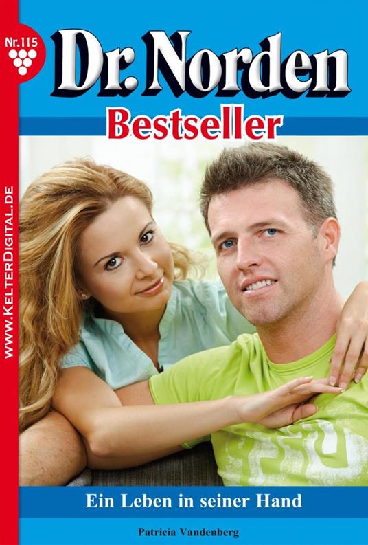 Dr. Norden Bestseller 115 – Arztroman