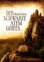 Der schwarze Atem Gottes