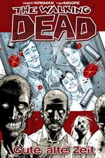 The Walking Dead 01: Gute alte Zeit