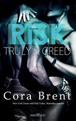 Risk - Truly und Creed