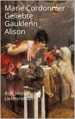 Geliebte Gauklerin_ Alison