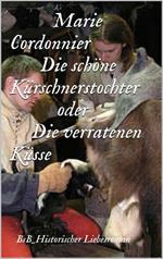 Die schöne Kürschnerstochter oder Verratene Küsse