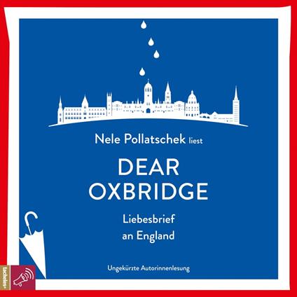 Dear Oxbridge - Liebesbrief an England