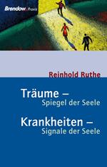 Träume - Spiegel der Seele, Krankheiten - Signale der Seele