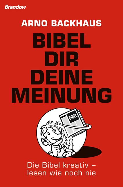 Bibel dir deine Meinung