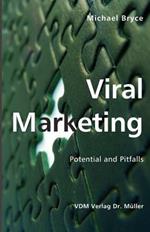 Viral Marketing: Potential and Pitfalls