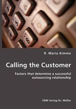 Calling the Customer: Factors That Determine a Successful Outsourcing Relationship