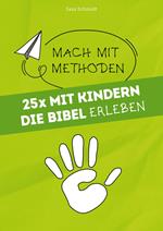 25x mit Kindern die Bibel erleben