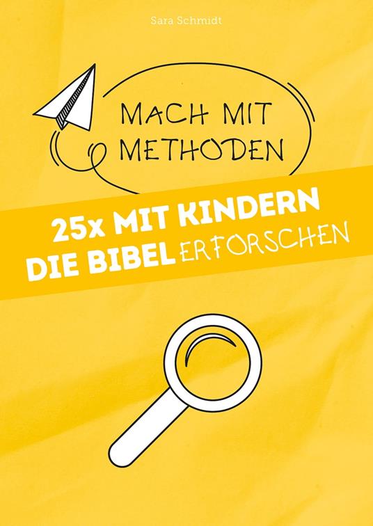 25x mit Kindern die Bibel erforschen