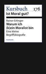 Warum ich (k)ein Moralist bin