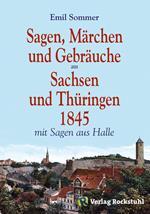 Sagen, Märchen und Gebräuche aus Sachsen und Thüringen 1845