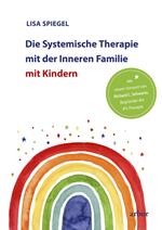 Die Systemische Therapie mit der Inneren Familie mit Kindern