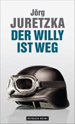 Der Willy ist weg