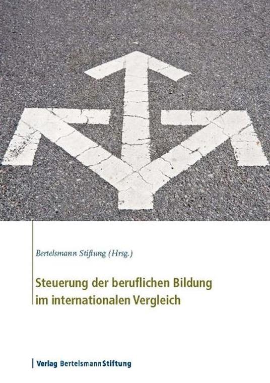 Steuerung der beruflichen Bildung im internationalen Vergleich