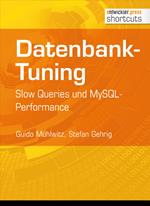 Datenbank-Tuning - Slow Queries und MySQL-Performance