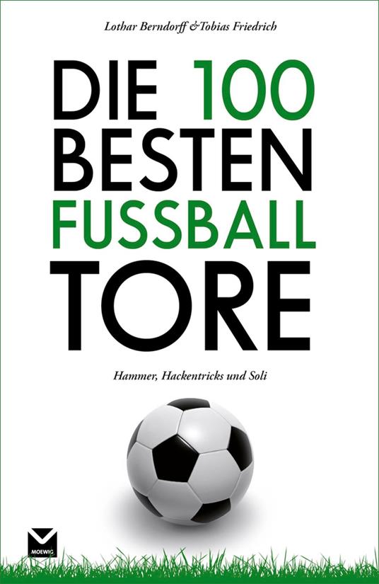 Die 100 besten Fußball-Tore