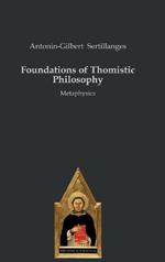 Foundations of Thomistic Philosophy: Metaphysics