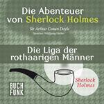 Die Liga der rothaarigen Männer - Die Abenteuer von Sherlock Holmes, Band 2 (ungekürzt)