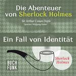 Ein Fall von Identität - Die Abenteuer von Sherlock Holmes, Band 3 (ungekürzt)