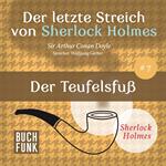 Der Teufelsfuß - Der letzte Streich, Band 7 (Ungekürzt)