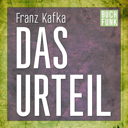 Das Urteil (Ungekürzt)