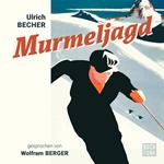 Murmeljagd (unabridged)