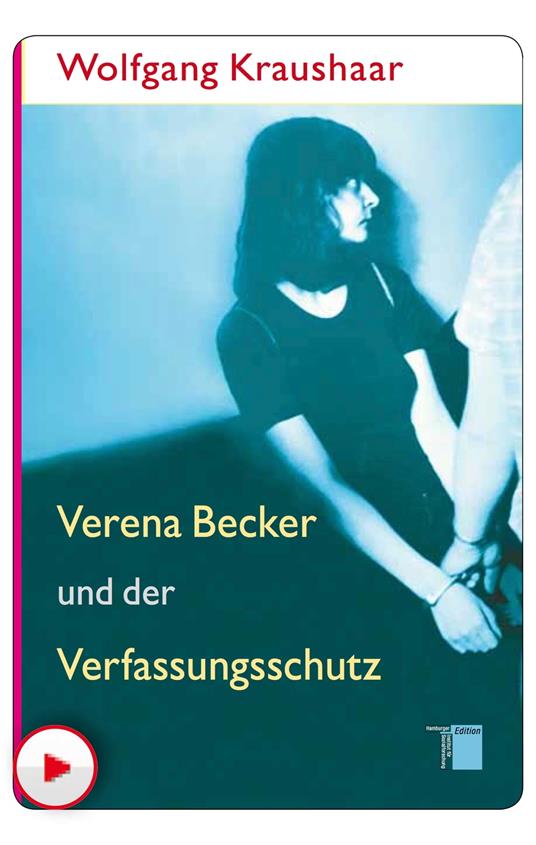 Verena Becker und der Verfassungsschutz