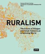 Ruralism: The Future of Villages and Small Towns in an Urbanizing World