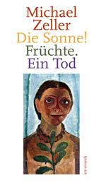 Die Sonne! Früchte. Ein Tod (eBook)