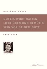 Gottes Wort halten, Liebe üben und demütig sein