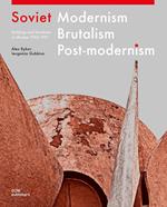 Soviet modernism, brutalism, post-modernism. Buildings and structures in Ukraine 1955-1991. Ediz. illustrata