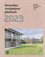 2023 Deutsches Architektur Jahrbuch. German Architecture Annual 2023